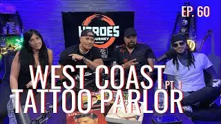 Heroes Journey, West Coast Tattoo Parlor Pt. 1, Ep. 60