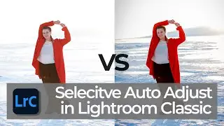 Selective Auto Adjustments in Lightroom | PPT Lightroom Classic
