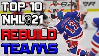 The 10 MOST FUN Teams to Rebuild in NHL 21 Franchise Mode | What Team Will YOU Win a Stanley Cup?