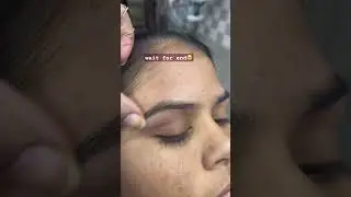 wait for end#eyebrow shape#before after#youtubeshorts#trending