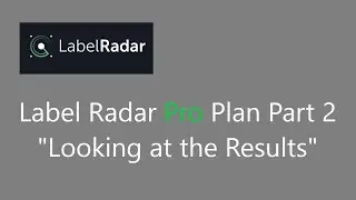 Label Radar Pro Plan Pt. 2 - Was it Worth It?