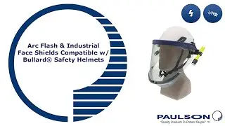 Arc Flash & Industrial Face Shields Compatible w/ Bullard&reg; Safety Helmets