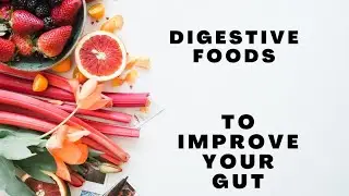 9 Foods That Promote Digestive Wellness