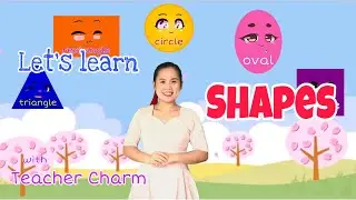 Let&rsquo;s learn Shapes | Basic Shapes Vocabulary for kids | Fun Activity Game with Teacher Charm