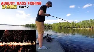 August Bass Fishing in Maine