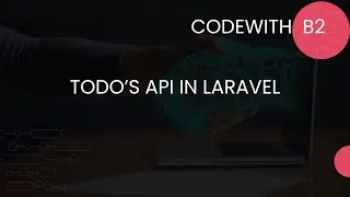 Building a Laravel To-Do List API: Complete Tutorial | LARAVEL | HINDI #7