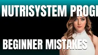 How to Use Nutrisystem Program Properly  Beginner Mistakes That Cost You