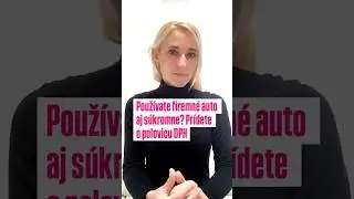 Použ&iacute;vate firemn&eacute; auto aj s&uacute;kromne? Pr&iacute;dete o polovicu DPH