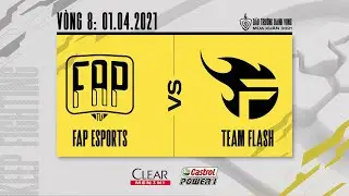 Fap Esports vs Team Flash - V&ograve;ng 8 [01.04.2021] | ĐTDV m&ugrave;a Xu&acirc;n 2021