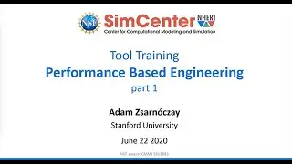 SimCenter | Performance Based Engineering (PBE) Tool Training - Day 1, June 22, 2020