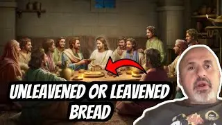 Unleavened or Leavened? The MEANING About Jesus Bread | Sam Shamoun