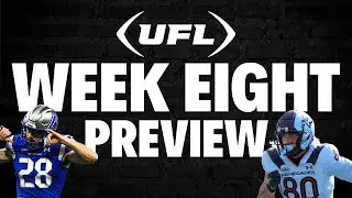 UFL Week 8 Preview & Picks | UFL Weekly Podcast