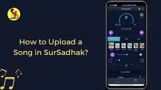 How to Upload a Song in SurSadhak?