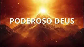 Fundo Musical Para Ora&ccedil;&atilde;o | Poderoso Deus - Instrumental Piano | Fundo para Orar