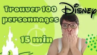 [Trouver 100 personnages Disney en 15 min] C'est duuuuuuurrrrrr