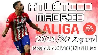 Atl&eacute;tico Madrid - 2024/25 LaLiga EASports - Pronunciation Guide