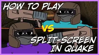 HOW TO PLAY SPLIT-SCREEN IN QUAKE FOR PC