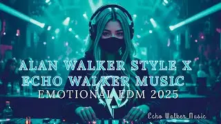 Alan Walker Style X Echo Walker Music &ndash; Faded inspired EDM Full EP 2025 &bull; Emotional EDM & Heartbreak
