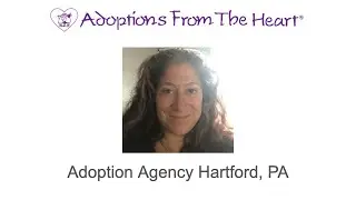 Adoption Agency Hartford, CT - Adoptions From The Heart