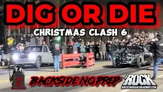 DIG OR DIE Christmas Clash 6 | BACKSIDE NO PREP!