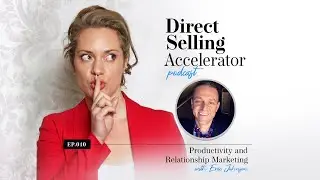 Ep 10: Productivity and Relationship Marketing