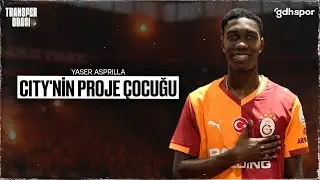 Yáser Asprilla: City'nin Proje Çocuğu | Transfer Odası