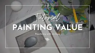 Painting an Egg Tutorial ✨ Translating value into paint, black and white