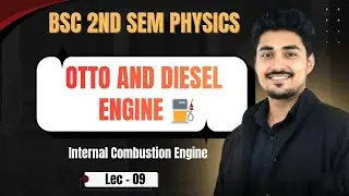 Otto Engine | Diesel Engine | Otto Cycle | Internal Combustion Engine | Bsc 2nd semester physics | 