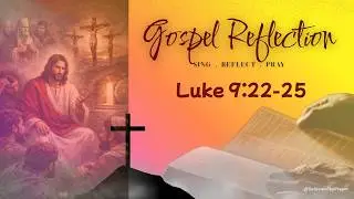 Take Up Your Cross Daily | Luke 9:22-25 | Acapella Gospel + Reflection + Prayer