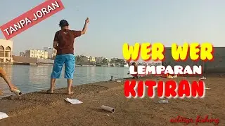 MANCING KITIRAN WER WER TANPA JORAN @aditiya fishing