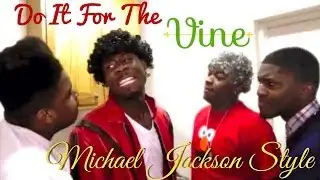 Do It For The Vine Michael Jackson Style @IdrissTV