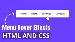 Navigation Menu Hover Effects with CSS Animations - Creating Interactive Hover Effects for Menus