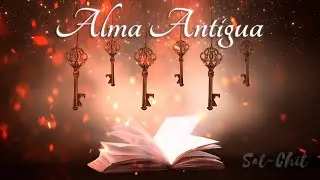 ALMA ANTIGUA ✧ M&uacute;sica Espiritual para Sanar el Alma ✧ Conexi&oacute;n Angelical con SERES DE LUZ