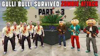 Gulli Bulli Survived Zombie Attack Part 3 | Gulli Bulli In Los Santos | Make Joke Gaming