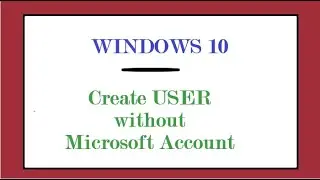 Windows 10 Create User : Create New User Without Using Outlook Email [2019]