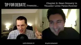 Up For Debate #141 - Shaken, Not Stirred: Six Decades of James Bond - Chapter 2: Sean Connery Pt. 2