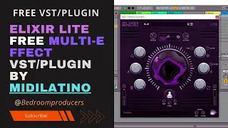 Elixir Lite - FREE Multi-Effect VST/Plugin by Midilatino #ElixirLite #Midilatino