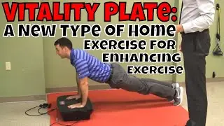 Vitality Plate: A New Type of Home Exercise for Enhancing Exercise