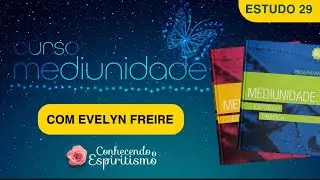 Estudo 29 - Obsessões Complexas; Fase 7 - vidência e audiência