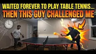 Waited Forever to Play Table Tennis&hellip; Then This Guy Challenged Me