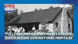 Explore &ldquo;One of America&rsquo;s Last Great Places&rdquo; Located in Northwest Ohio | Toledo Stories | Full Film