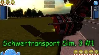 Der Schwertransport Simulator 3 #1 Gameplay im PlayTest #1 Das darf nicht wahr sein [deutsch] [HD]