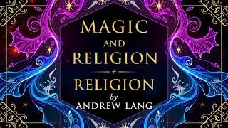 Magic and Religion by Andrew Lang