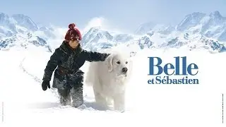Belle et S&eacute;bastien - Bande-annonce officielle