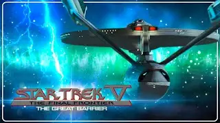 The Great Barrier  - Star Trek V The Final Frontier (VFX Recreation)