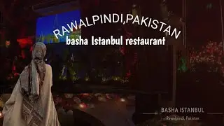 Basha Istanbul restaurant | Turkish taste in Pakistan 🔥😍