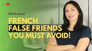 False Friends in French: STOP Making These Mistakes! (Faux Amis &agrave; &Eacute;viter)