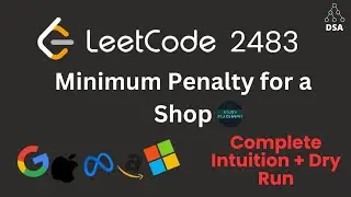 Minimum Penalty for a Shop 🔥 | LeetCode 2483 | Prefix Sum + Greedy | Optimal Solution