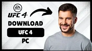 Как скачать UFC 4 на ПК [Обучение 2025]