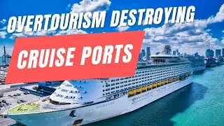 Unmasking the DARK SECRETS of Cruise Tourism: Exposing 8 Ports RAVAGED by Overtourism